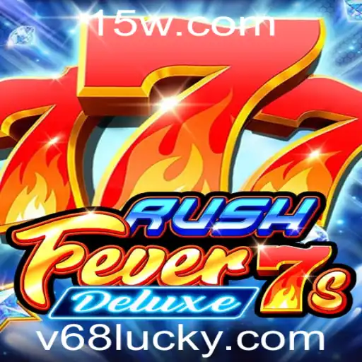 Explorando o Mundo Vibrante de RushFever7sDeluxe: Uma Aventura Épica no v68